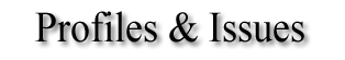 Profiles and Issues