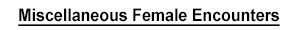 Miscellaneous Female Encounters