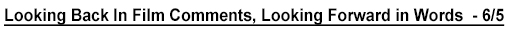 Looking Back in Film Comments, Looking Forward in Words