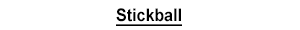 Stickball