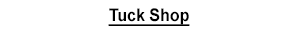 Tuck Shop